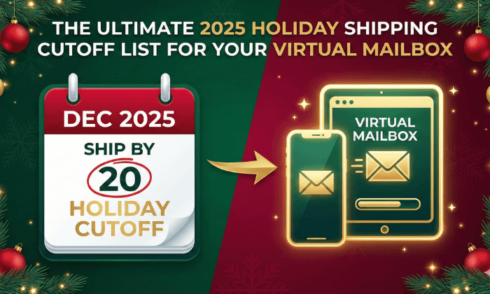 The Ultimate 2025 Holiday Shipping Cutoff List For Your Virtual Mailbox